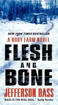 Flesh and Bone: A Body Farm Novel (Tělo a kost: román z farmy těl) - Flesh and Bone: A Body Farm Novel
