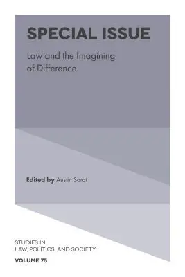 Zvláštní vydání: Právo a představy o odlišnosti: Studie o právu a politice, politice a společnosti: Právo a představy o odlišnosti - Special Issue: Law and the Imagining of Difference