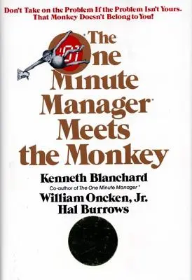 Manažer na jednu minutu se setkává s opicí - The One Minute Manager Meets the Monkey