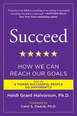 Úspěch: Jak můžeme dosáhnout svých cílů - Succeed: How We Can Reach Our Goals