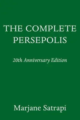 The Complete Persepolis: 20th Anniversary Edition (Kompletní Persepolis: vydání k 20. výročí) - The Complete Persepolis: 20th Anniversary Edition