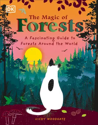 Kouzlo lesů: Fascinující průvodce po lesích na celém světě - The Magic of Forests: A Fascinating Guide to Forests Around the World