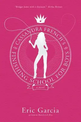Dokončovací škola pro chlapce Cassandra Frenchová - Cassandra French's Finishing School for Boys
