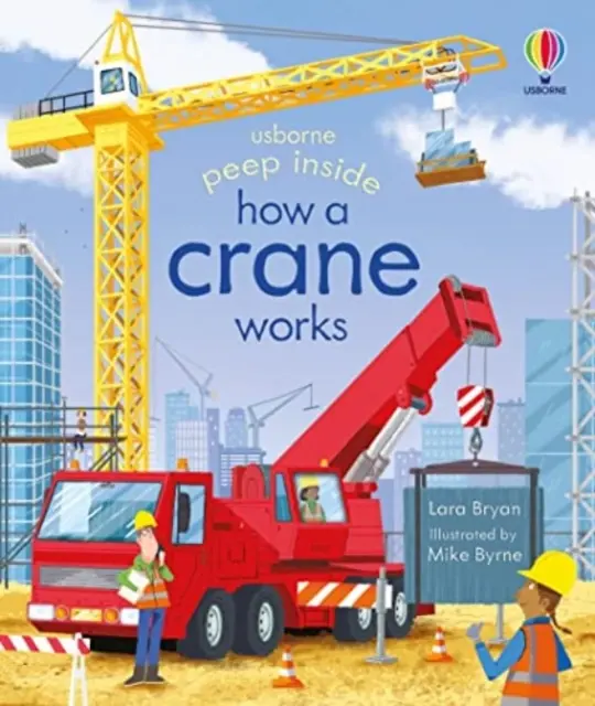 Nahlédněte dovnitř: Jak funguje jeřáb - Peep Inside How a Crane Works