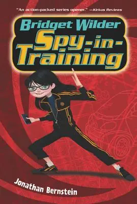 Bridget Wilderová: Vyzvědač ve výcviku - Bridget Wilder: Spy-In-Training