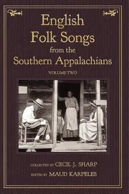 English Folk Songs from the Southern Appalachians, Vol. 2 - English Folk Songs from the Southern Appalachians, Vol 2