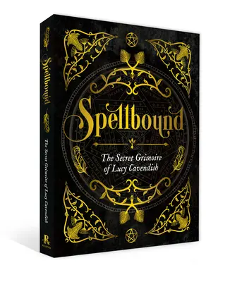 Okouzlení: Tajný grimoár Lucy Cavendishové - Spellbound: The Secret Grimoire of Lucy Cavendish
