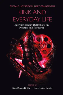 Kink and Everyday Life: Interdisciplinární úvahy o praxi a zobrazování - Kink and Everyday Life: Interdisciplinary Reflections on Practice and Portrayal