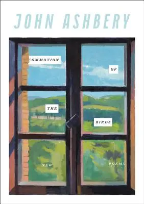 Rozruch ptáků: Nové básně - Commotion of the Birds: New Poems