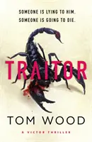 Zrádce - Nejzamotanější, akcí nabitý akční thriller roku - Traitor - The most twisty, action-packed action thriller of the year
