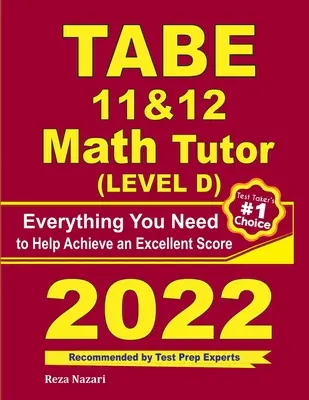 TABE 11 & 12 Math Tutor: Učebnice matematiky pro 11. a 12. ročník: Vše, co potřebujete k dosažení vynikajícího skóre - TABE 11 & 12 Math Tutor: Everything You Need to Help Achieve an Excellent Score
