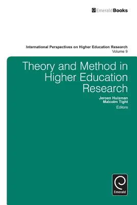 Teorie a metoda ve výzkumu vysokoškolského vzdělávání - Theory and Method in Higher Education Research