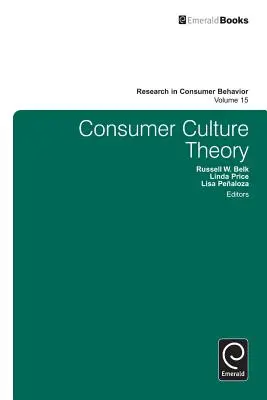 Teorie spotřební kultury - Consumer Culture Theory