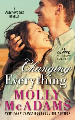 Změnit všechno: novela Odpouštějící lži (Changing Everything: A Forgiving Lies Novella) - Changing Everything: A Forgiving Lies Novella