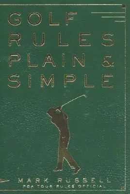 Pravidla golfu prostě a jednoduše - Golf Rules Plain & Simple
