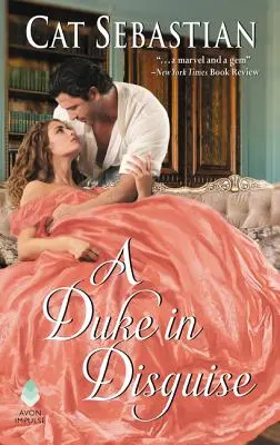Vévoda v přestrojení: Regentský podvodník - A Duke in Disguise: The Regency Impostors