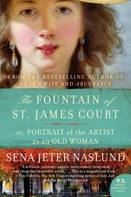 Fontána na dvoře svatého Jakuba: Nebo: Portrét umělce jako staré ženy - The Fountain of St. James Court: Or, Portrait of the Artist as an Old Woman