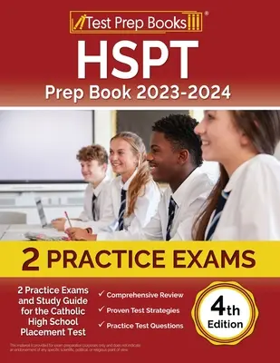 HSPT Prep Book 2023-2024: 2 Practice Exams and Study Guide for the Catholic High School Placement Test [4. vydání]. - HSPT Prep Book 2023-2024: 2 Practice Exams and Study Guide for the Catholic High School Placement Test [4th Edition]