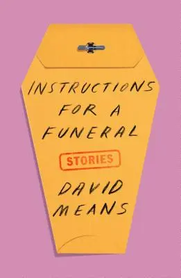 Návod na pohřeb: Příběhy: - Instructions for a Funeral: Stories