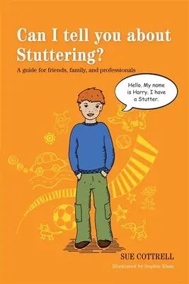Mohu vám říci o koktavosti?: Příručka pro přátele, rodinu a odborníky: Jak mohu říct, že koktám? - Can I Tell You about Stuttering?: A Guide for Friends, Family, and Professionals