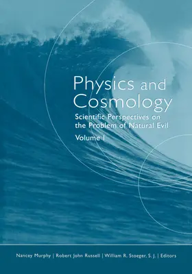 Fyzika a kosmologie: Vědecké pohledy na problém přirozeného zla - Physics and Cosmology: Scientific Perspectives on the Problem of Natural Evil