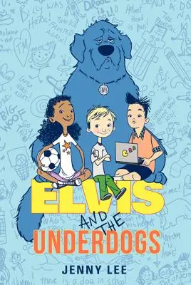 Elvis a smolaři - Elvis and the Underdogs