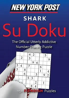 New York Post Žraločí su doku: 150 ďábelských hádanek - New York Post Shark Su Doku: 150 Fiendish Puzzles
