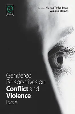Genderové perspektivy konfliktů a násilí, část A - Gendered Perspectives on Conflict and Violence, Part A