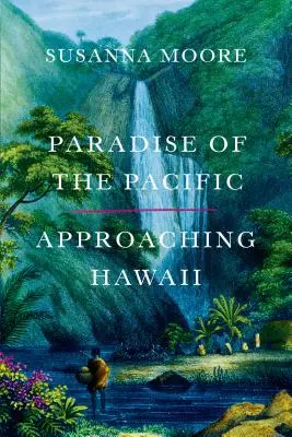 Ráj Tichomoří: Blížíme se k Havaji - Paradise of the Pacific: Approaching Hawaii