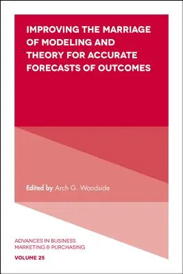 Zlepšení spojení modelování a teorie pro přesné předpovědi výsledků - Improving the Marriage of Modeling and Theory for Accurate Forecasts of Outcomes