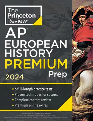 Princeton Review AP European History Premium Prep, 22. vydání: 6 cvičných testů + kompletní přehled obsahu + strategie a techniky - Princeton Review AP European History Premium Prep, 22nd Edition: 6 Practice Tests + Complete Content Review + Strategies & Techniques