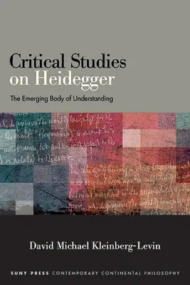 Kritické studie o Heideggerovi: Vycházející soubor porozumění - Critical Studies on Heidegger: The Emerging Body of Understanding