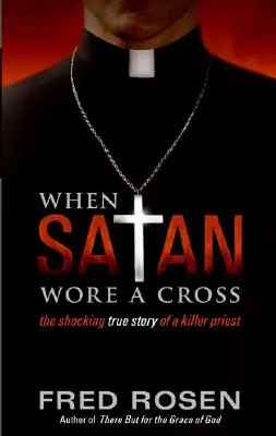 Když satan nosil kříž - When Satan Wore a Cross