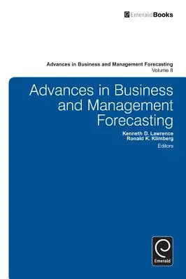 Advances in Business and Management Forecasting (Pokroky v prognózování v podnikání a řízení) - Advances in Business and Management Forecasting