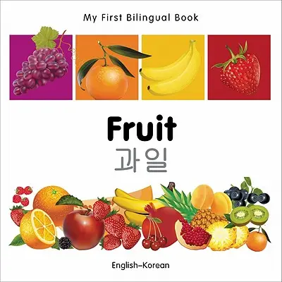 Moje první dvojjazyčná kniha - ovoce (anglicko-korejsky) - My First Bilingual Book-Fruit (English-Korean)