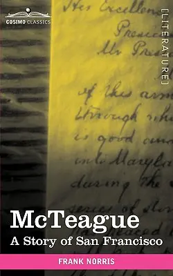 McTeague: Příběh ze San Franciska (anglicky) - McTeague: A Story of San Francisco