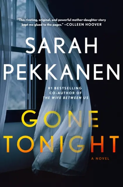 Gone Tonight - „Jsem velkou fanynkou Sarah Pekkanenové a GONE TONIGHT je její zatím nejlepší kniha! Colleen Hoover - Gone Tonight - 'I'm a huge fan of Sarah Pekkanen and GONE TONIGHT is her best yet!' Colleen Hoover