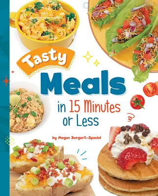 Chutná jídla za 15 minut a méně - Tasty Meals in 15 Minutes or Less