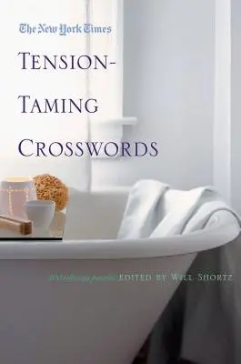 The New York Times Křížovky na napětí: 200 relaxačních hádanek - The New York Times Tension-Taming Crosswords: 200 Relaxing Puzzles