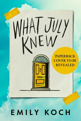 Co věděl červenec - Odhalíte pravdu v nejsrdceryvnější záhadě letošního léta? - What July Knew - Will you discover the truth in this summer's most heart-breaking mystery?