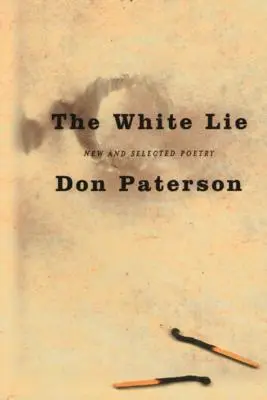 Bílá lež: nová a vybraná poezie - The White Lie: New and Selected Poetry