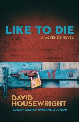 Rád umírám: Román Maca McKenzieho - Like To Die: A Mac McKenzie Novel