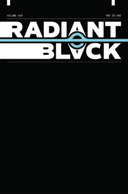 Radiant Black, svazek 4: Kniha o masivním vesmíru (Radiant Black, Volume 4: A Massive-Verse Book) - Radiant Black, Volume 4: A Massive-Verse Book