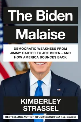 Bidenova malátnost: Jak se Amerika vzpamatovává z katastrofálního opakování let Jimmyho Cartera v podání Joea Bidena? - The Biden Malaise: How America Bounces Back from Joe Biden's Dismal Repeat of the Jimmy Carter Years