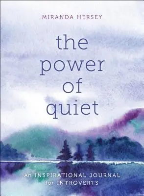 Síla ticha: Inspirativní deník pro introverty - The Power of Quiet: An Inspirational Journal for Introverts