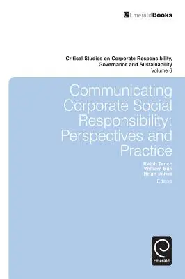 Komunikace o společenské odpovědnosti podniků: Perspektivy a praxe - Communicating Corporate Social Responsibility: Perspectives and Practice