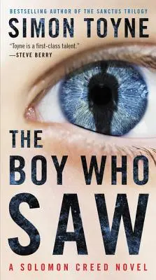Chlapec, který viděl: román Solomona Creeda - The Boy Who Saw: A Solomon Creed Novel