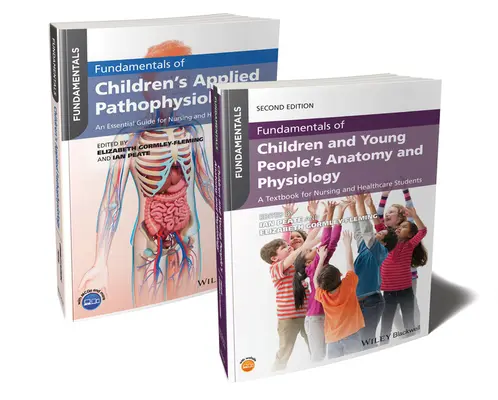 Základy anatomie, fyziologie a patofyziologie pro dětské sestry (Fundamentals of Children's Anatomy, Physiology and Pathophysiology Bundle) - Fundamentals of Children's Anatomy, Physiology and Pathophysiology Bundle