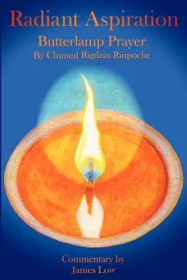 Zářivá aspirace - Modlitba máslové lampy - Radiant Aspiration - The Butterlamp Prayer