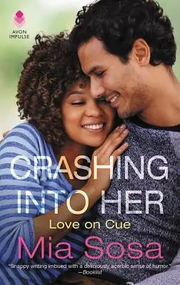Crashing Into Her: Love on Cue (Láska na pokyn) - Crashing Into Her: Love on Cue